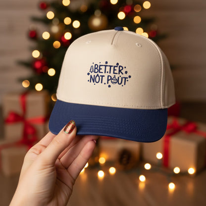 Better Not Pout Cap